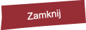 Zamknij